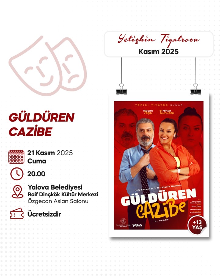 ‘GÜLDÜREN CAZİBE’ YALOVA’DA SAHNE ALACAK