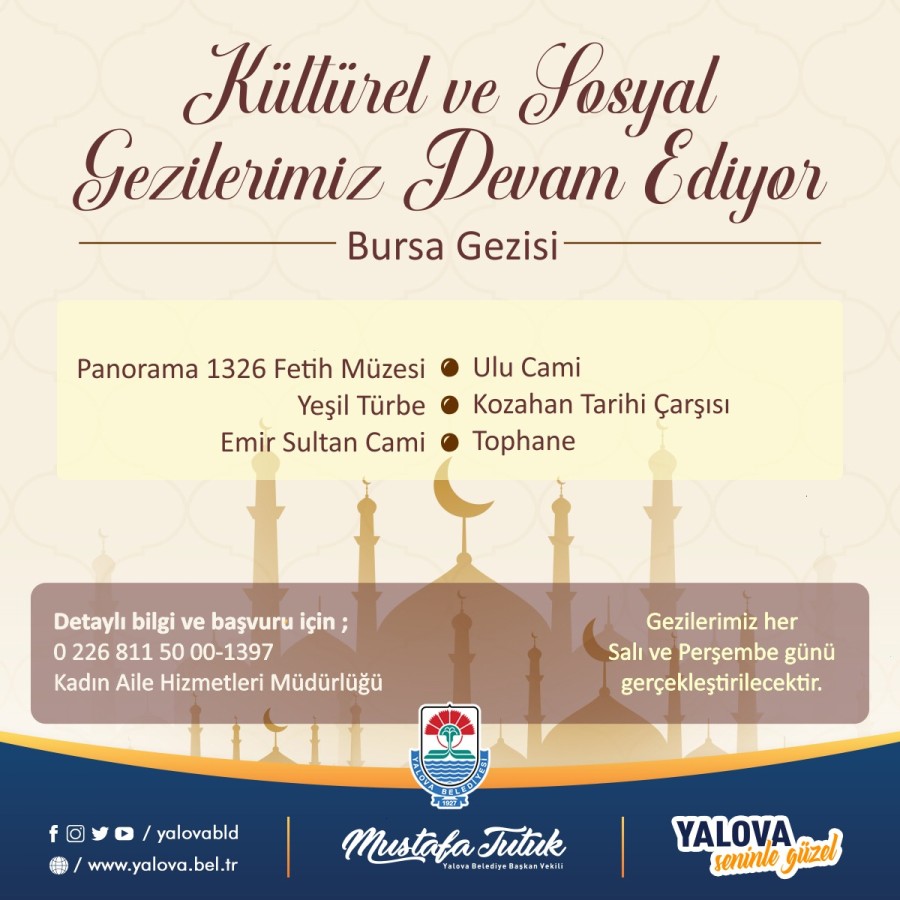 KÜLTÜREL VE SOSYAL GEZİLER BURSA İLE DEVAM EDİYOR