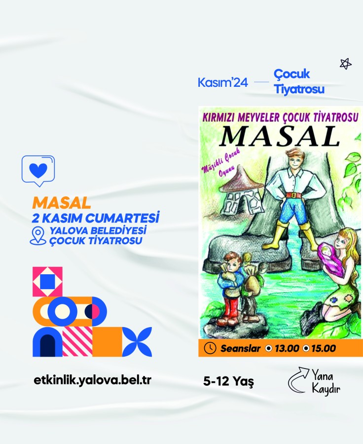 MASAL İSİMLİ MÜZİKAL OYUN ÇOCUKLAR İÇİN SAHNELENECEK