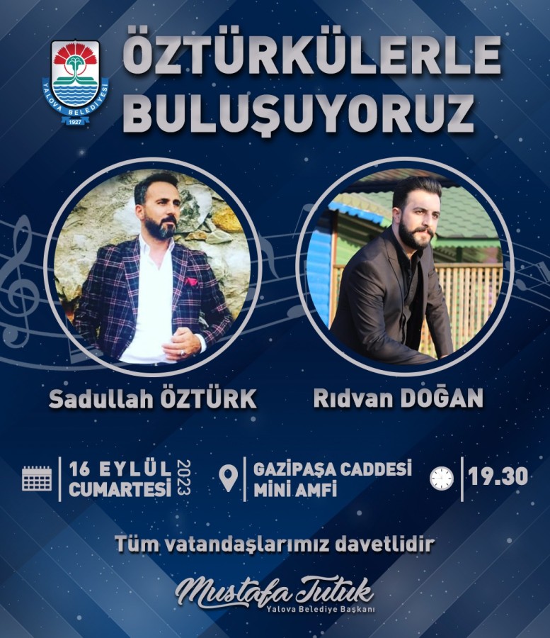 SANATÇI ÖZTÜRK VE DOĞAN YALOVALILARLA BULUŞACAK