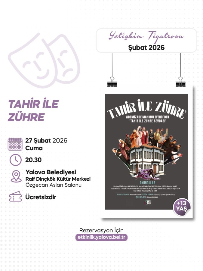 “TAHİR İLE ZÜHRE” YALOVA’DA TİYATROSEVERLERLE BULUŞUYOR