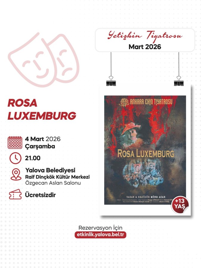 YALOVA’DA “ROSA LUXEMBURG” SAHNELENECEK