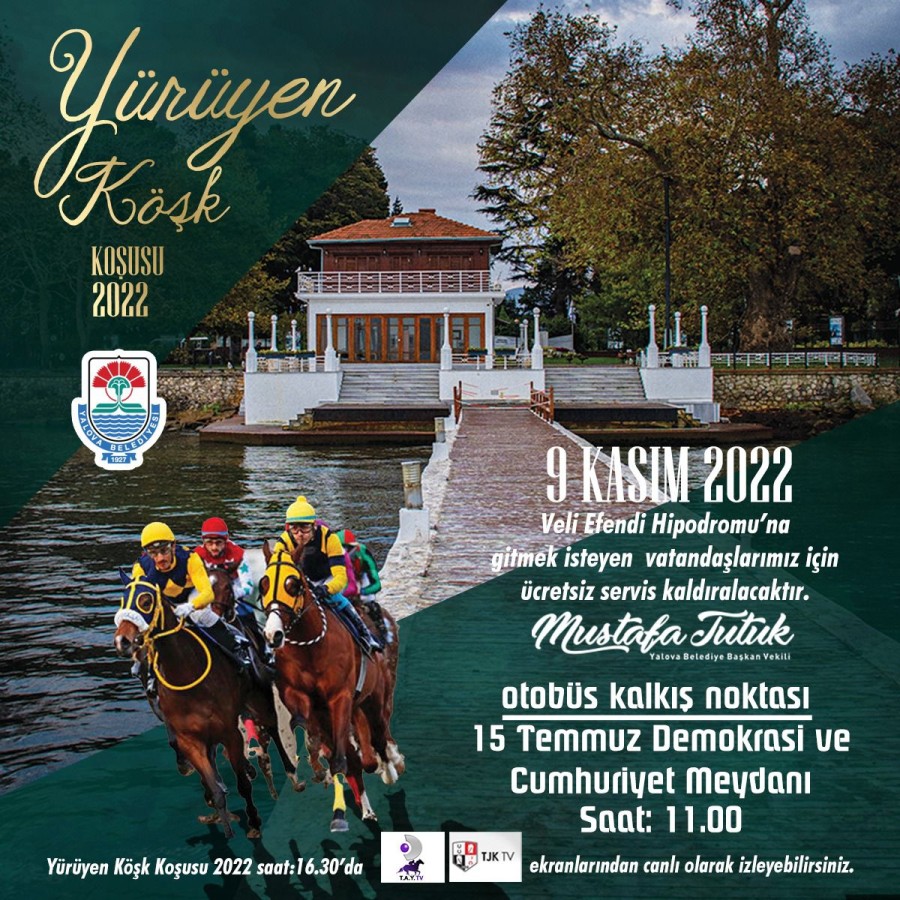 YÜRÜYEN KÖŞK KOŞUSUNUN ALTINCISI GERÇEKLEŞECEK